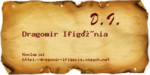 Dragomir Ifigénia névjegykártya